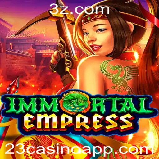 Explorando o Mundo de ImmortalEmpress no 23casino